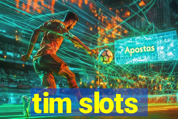 tim slots